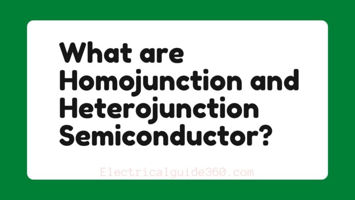 Homojunction and Heterojunction Semiconductor