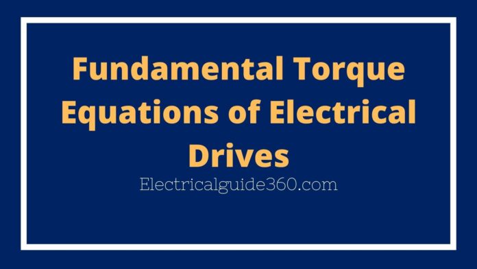 fundamental torque equation of electrical drives