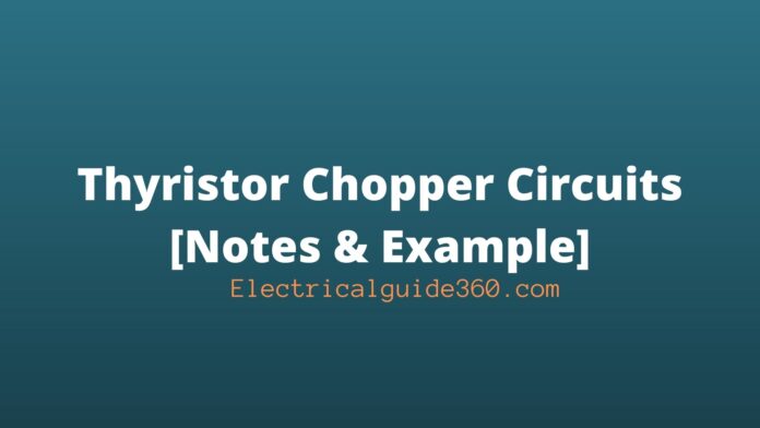 Thyristor Chopper Circuits